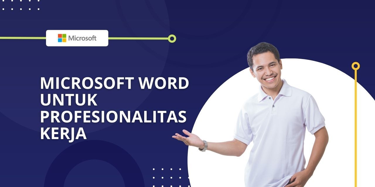 Microsoft Word untuk Profesionalitas Kerja Image
